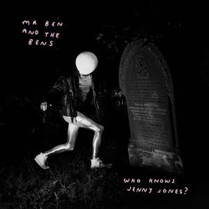 MR Ben And The Bens: Who Knows Jenny Jones (White Vinyl), LP