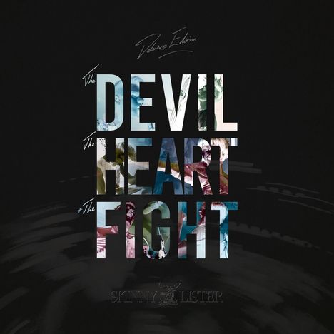 Skinny Lister: The Devil, The Heart &amp; The Fight (Deluxe-Edition), 2 CDs