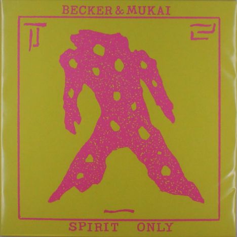 Becker &amp; Mukai: Spirit Only, LP