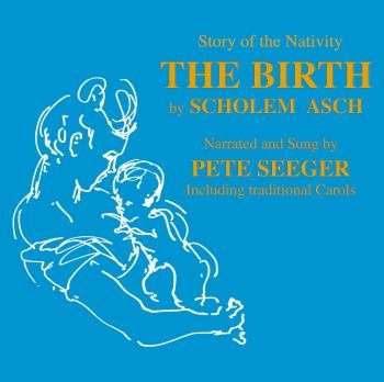 Pete Seeger: The Birth By Scholem Asch, CD