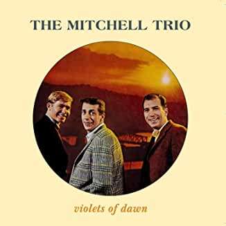 The Mitchell Trio: Violets Of Dawn, CD