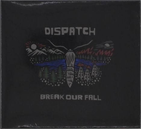 Dispatch: Break Our Fall, CD