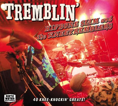 Hipbone Slim: Tremblin', 2 CDs