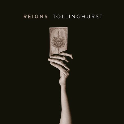 Reigns: Tollinghurst, LP