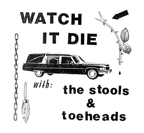 Stools &amp; Toeheads: Watch It Die, LP