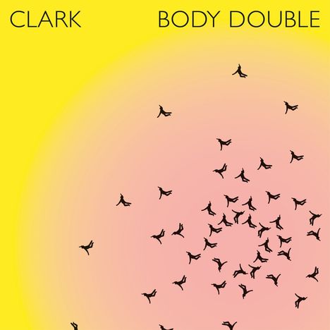 Clark (Chris Clark): Body Double, 2 CDs