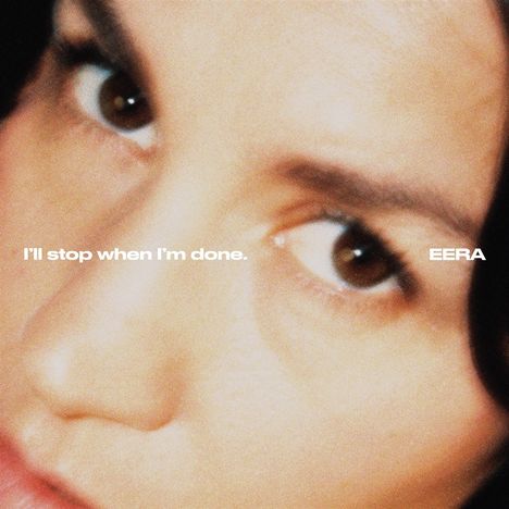 Eera: I'll Stop When I'm Done., LP