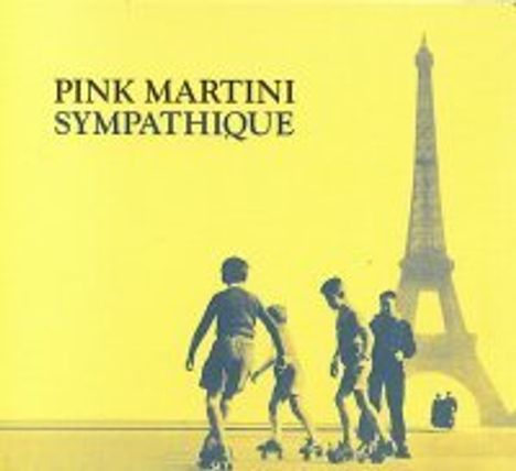 Pink Martini: Sympathique, CD