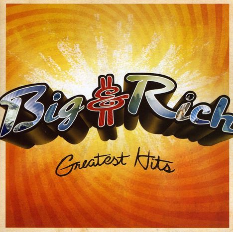 Big &amp; Rich: Greatest Hits, CD