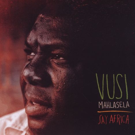 Vusi Mahlasela, Norman Zulu &amp; Jive Connection: Say Africa, CD