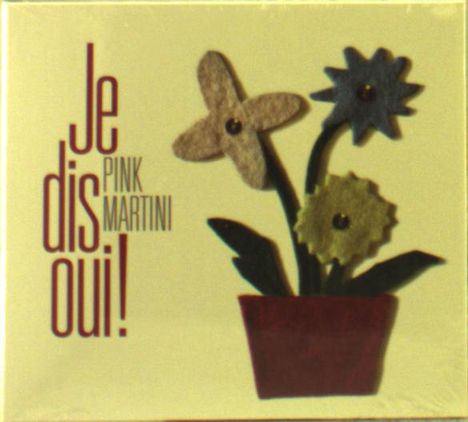 Pink Martini: Je Dis Oui!, CD