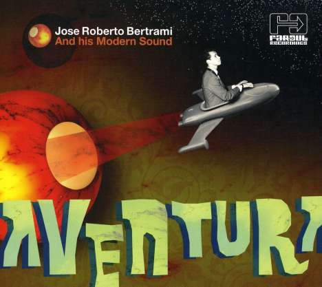 José Roberto Bertrami (1946-2012): Aventura, CD