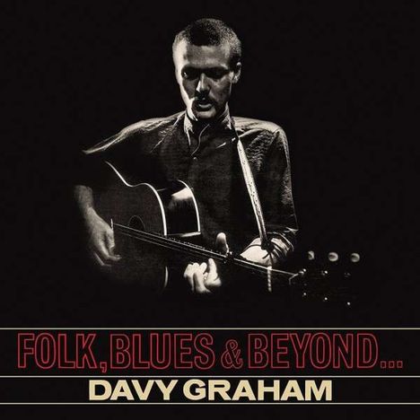 Davy (Davey) Graham: Folk, Blues &amp; Beyond ... (180g), LP