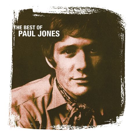 Text: "THE BEST OF PAUL JONES". Sepia-Porträt eines Mannes im Hemd mit Halstuch, umrahmt von einem unregelmäßigen Rand.