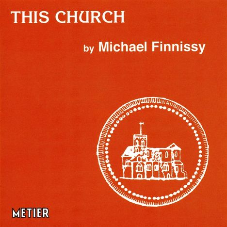 Michael Finnissy (geb. 1946): This Church, CD
