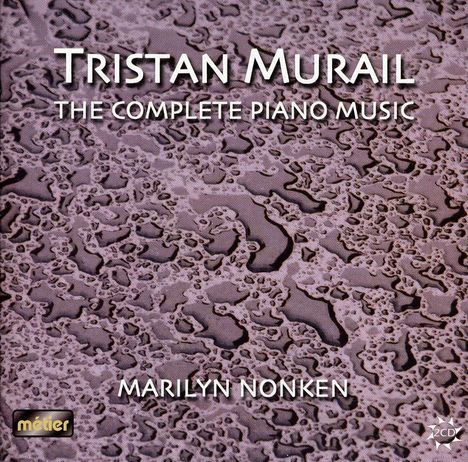 Tristan Murail (geb. 1947): Klavierwerke, 2 CDs
