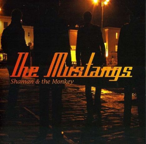 The Mustangs: Shaman & The Monkey, CD