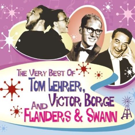 Tom Lehrer: Very Best Of Tom Lehrer Victor Borge &amp; Flanders &amp; Swann, 3 CDs