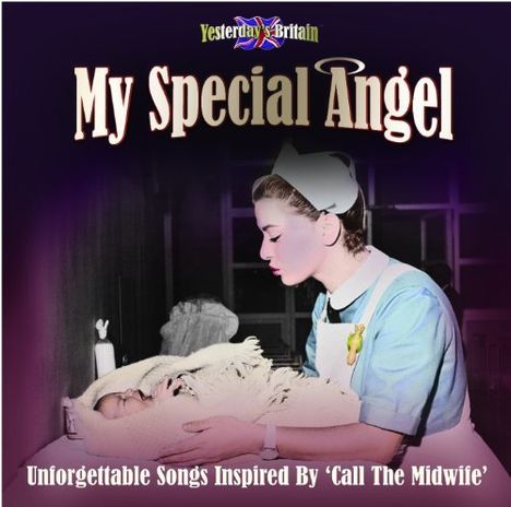 My Special Angel (Unforgettable Songs Inspired By 'Call the Midwife'), 2 CDs
