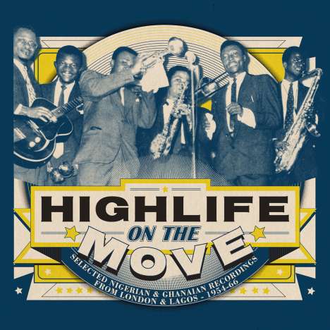 Highlife On The Move: Selected Nigerian &amp; Ghanaian From London &amp; Lagos 1954-66, 2 CDs