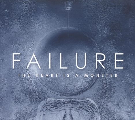 Failure: The Heart Is A Monster (Limited Edition) (Aqua Blue Vinyl), 2 LPs