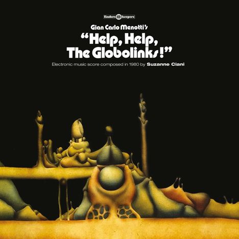 Suzanne Ciani (geb. 1946): Help, Help, The Globolinks!, LP