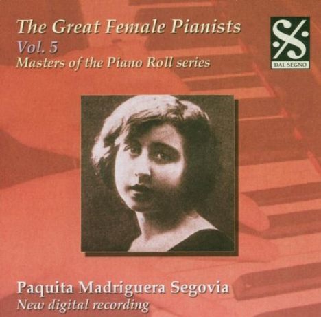 Piano Roll Recordings - Paquita Madriguera Segovia, CD