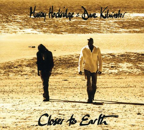 Murray Hockridge &amp; Dave Kilminster: Closer To Earth, CD