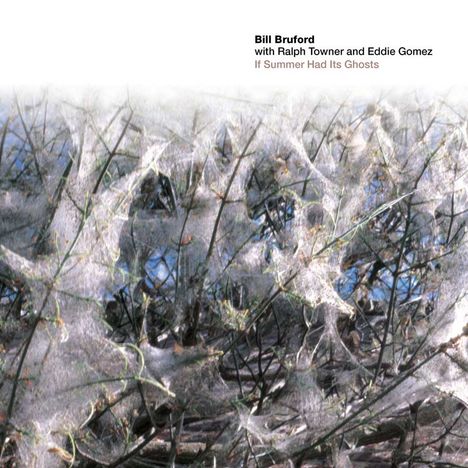 Bill Bruford, Ralph Towner &amp; Eddie Gomez: If Summer Had Its Ghosts, CD