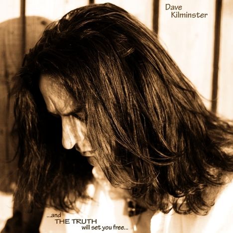 Dave Kilminster: ...And The Truth Will Set You Free..., CD