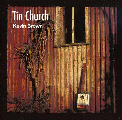 Kevin Brown: Tin Church, CD