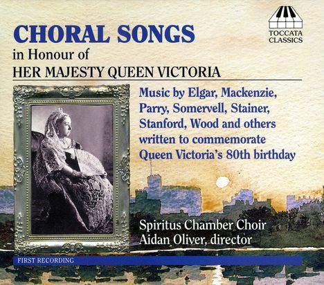 Spiritus Chamber Choir - Songs in Honour of Queen Victoria, CD