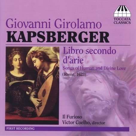 Giovanni Kapsberger (1580-1651): Libro Secondo d'Arie, CD