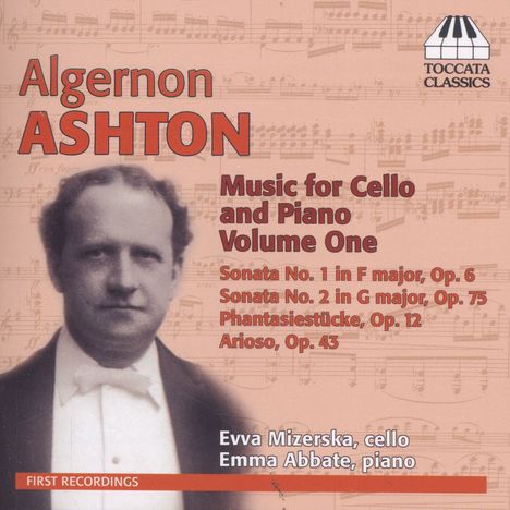 Algernon Ashton (1859-1937): Werke für Cello &amp; Klavier Vol.1, CD