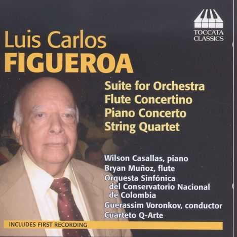 Luis Carlos Figueroa (geb. 1923): Suite für Orchester, CD
