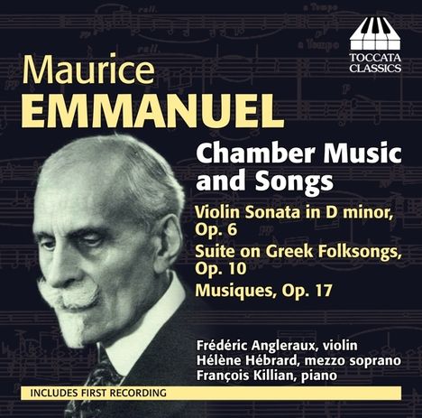 Maurice Emmanuel (1862-1938): Kammermusik &amp; Lieder, CD