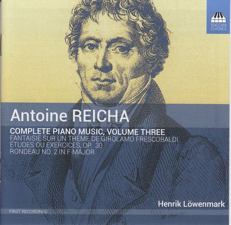 Anton Reicha (1770-1836): Sämtliche Klavierwerke Vol. 3, CD