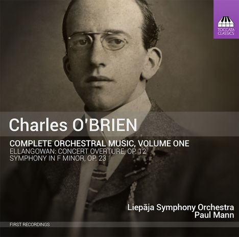 Charles O'Brien (1882-1968): Sämtliche Orchesterwerke Vol.1, CD