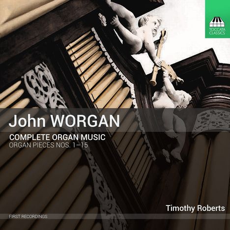 John Worgan (1724-1790): Sämtliche Orgelwerke, CD