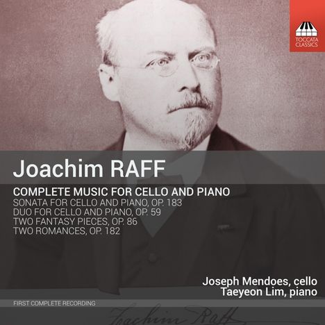 Joachim Raff (1822-1882): Sämtliche Werke für Cello &amp; Klavier, CD