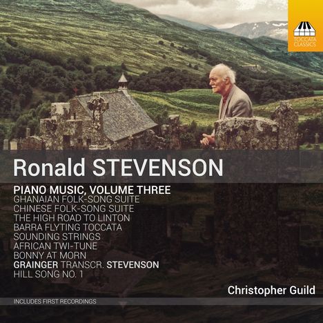 Ronald Stevenson (1928-2015): Klavierwerke Vol.3, CD