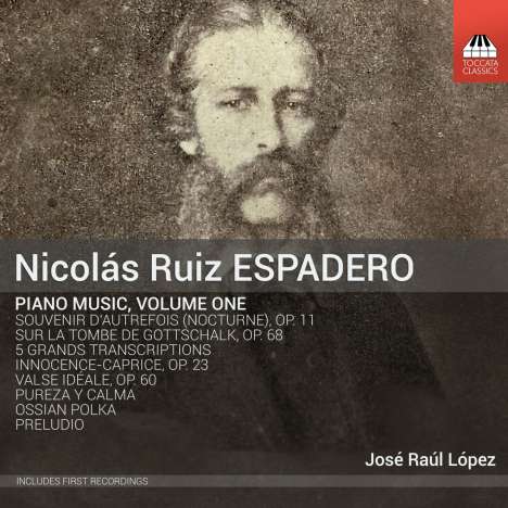Nicolas Ruiz Espadero (1832-1890): Klavierwerke Vol.1, CD