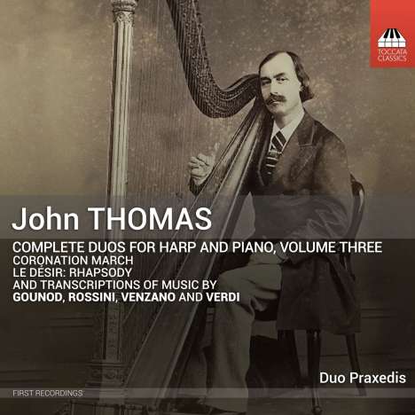 John Thomas (1826-1913): Sämtliche Duos für Harfe &amp; Klavier Vol.3, CD