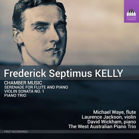 Frederick Septimus Kelly (1881-1916): Kammermusik, CD