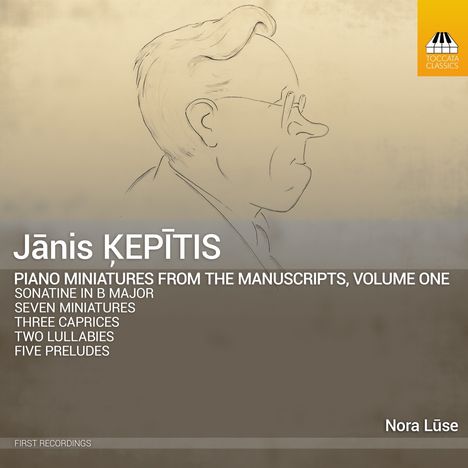 Janis Kepitis (1908-1989): Piano Miniatures from the Manuscripts Vol.1, CD