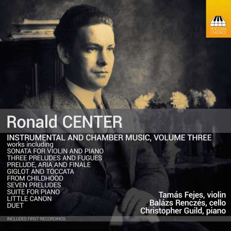 Ronald Center (1913-1973): Instrumental- und Kammermusik Vol.3, CD