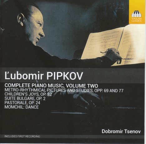 Lubomir Pipkov (1904-1974): Sämtliche Klavierwerke Vol.2, CD