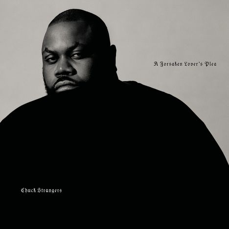 Chuck Strangers: A Forsaken Lover's Plea, CD