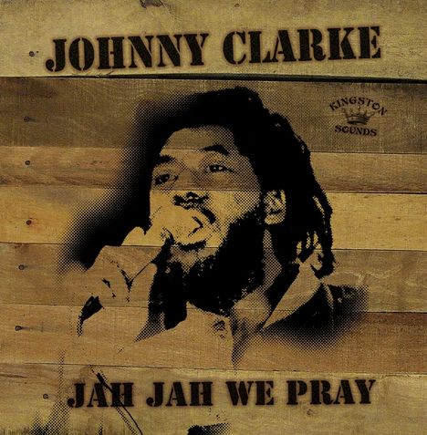 Johnny Clarke: Jah Jah We Pray, LP