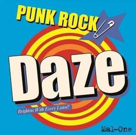 "PUNK ROCK DAZE" in großen Buchstaben, mit "Brightens With Every Listen!!", Hintergrund aus gelben und roten Kreisen.
